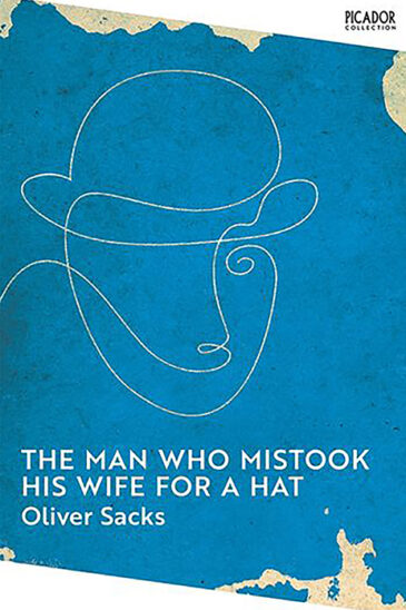 Oliver Sacks, The Man Who Mistook His Wife for a Hat