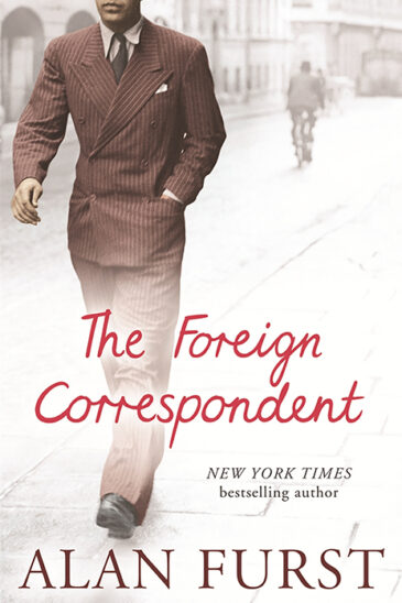 Alan Furst, The Foreign Correspondent