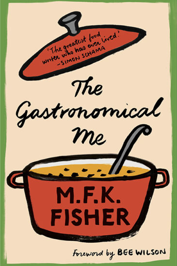 M. F. K. Fisher, The Gastronomical Me