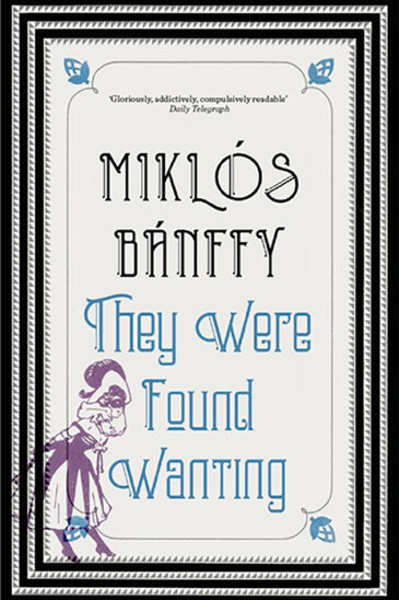 Miklos Banffy, They Were Found Wanting