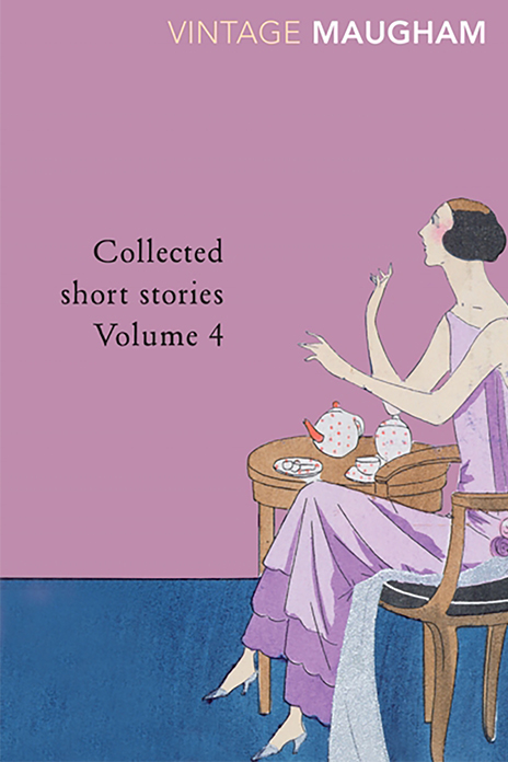 W. Somerset Maugham: Collected Short Stories Volume IV