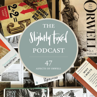 Foxed Pod Episode 47 | Aspects of Orwell