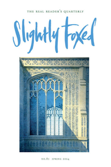 Slightly Foxed Issue 81, Spring 2024