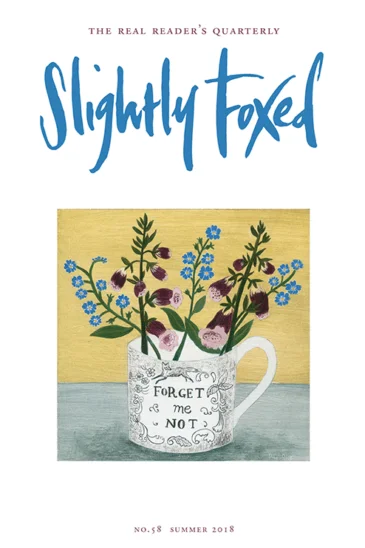 Slightly Foxed The Real Reader's Quarterly Issue 58
