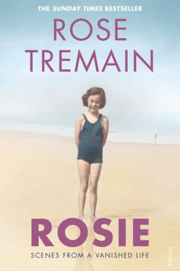 Rose Tremain, Rosie: A Vanished Life