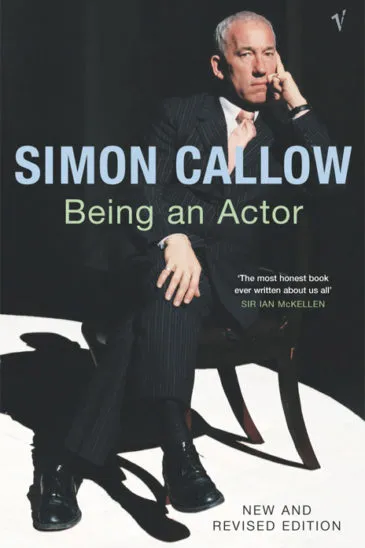 Simon Callow, Being an Actor