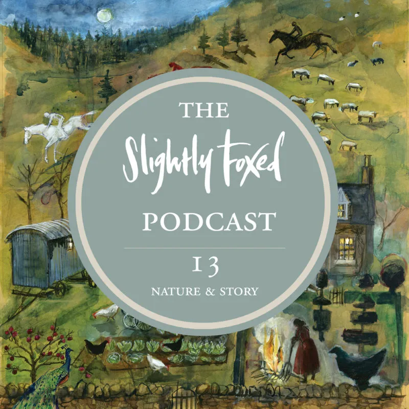 Foxed Podcast Episode 13 | Nature & Story