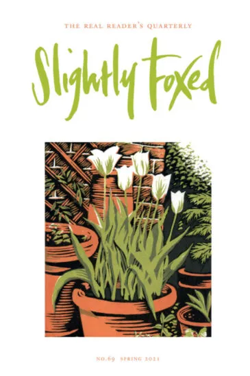 Slightly Foxed Issue 69 Spring 2021