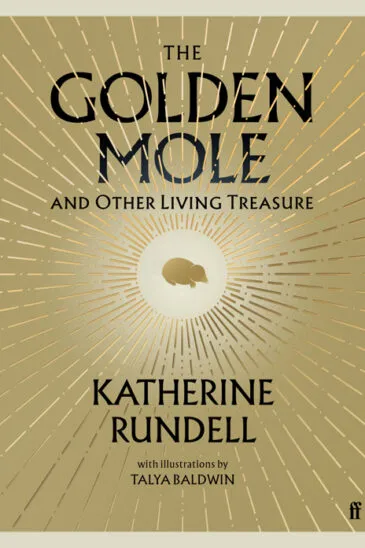 Katherine Rundell, The Golden Mole and Other Living Treasure