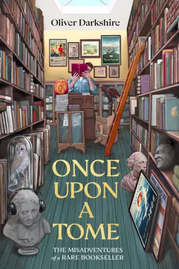 Oliver Darkshire, Once Upon a Tome: The Misadventures of a Rare Bookseller