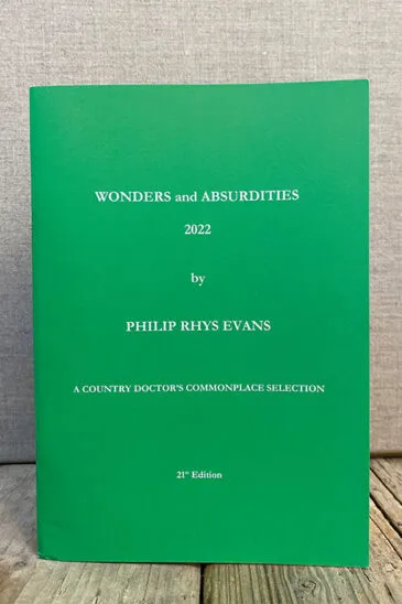 Philip Rhys Evans, Wonders and Absurdities 2022: A Country Doctor’s Commonplace Selection