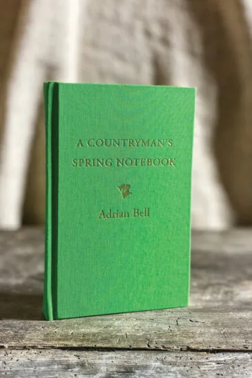 Adrian Bell, A Countryman’s Spring Notebook